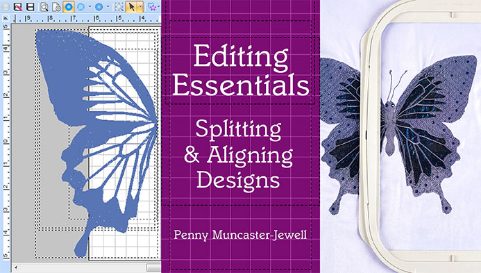 Editing Essentials: Splitting & Aligning Designs with Penny Muncaster-Jewell
