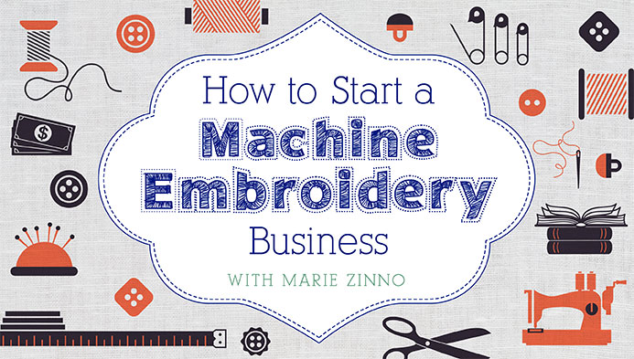 How to Start a Machine Embroidery Business with Marie Zinno