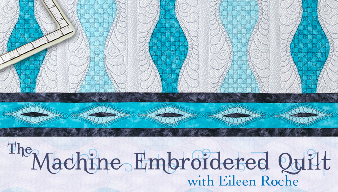 The Machine Embroidered Quilt with Eileen Roche