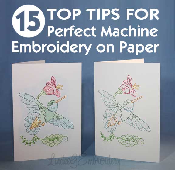 15 Top Tips for Perfect Machine Embroidery on Paper